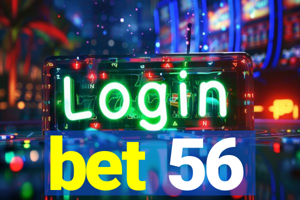 bet 56